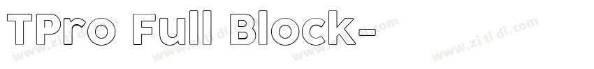 TPro Full Block字体转换 TPro Full Block字体转换